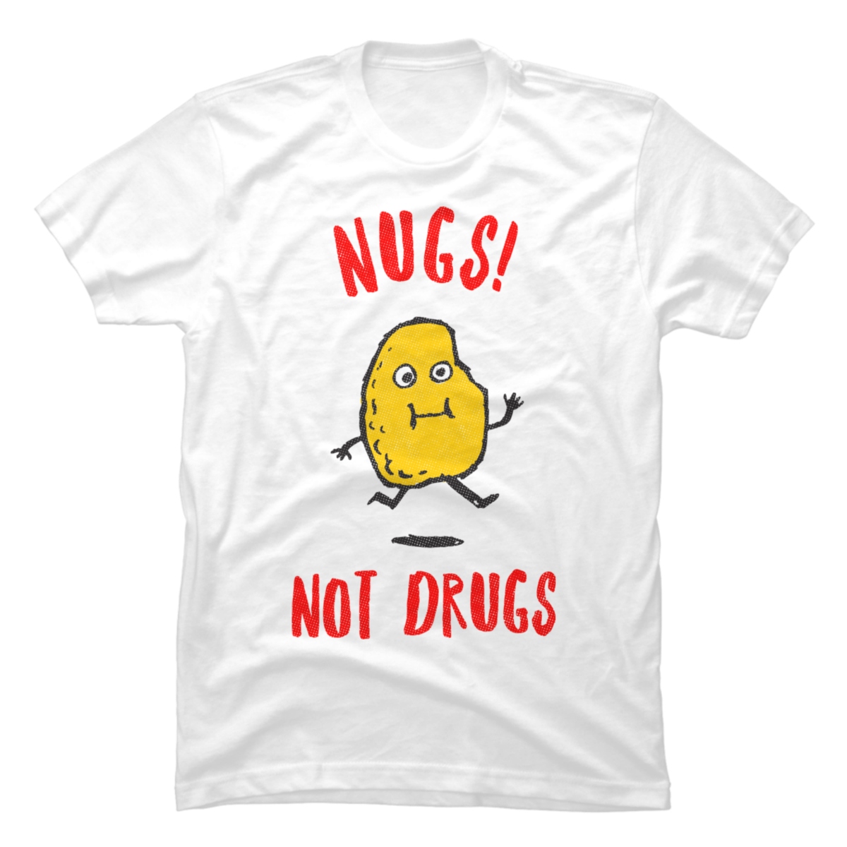 nugs not drugs tshirt